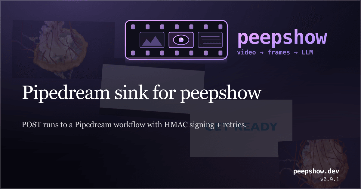 peepshow Pipedream sink — POST runs to a Pipedream workflow…