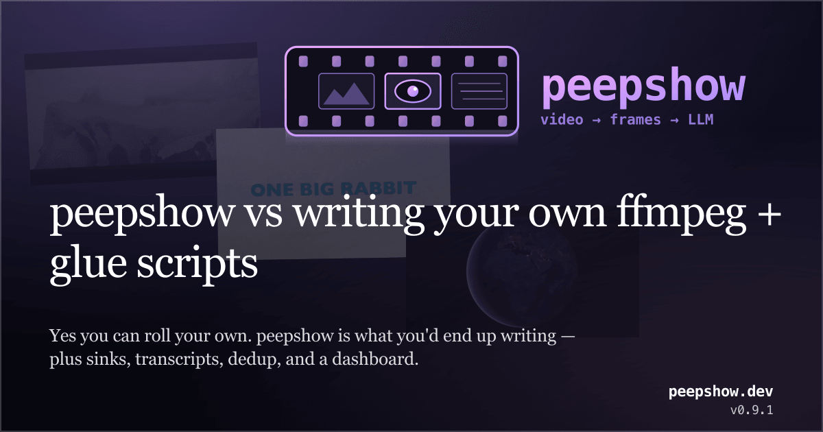 peepshow vs writing your own ffmpeg + glue scripts